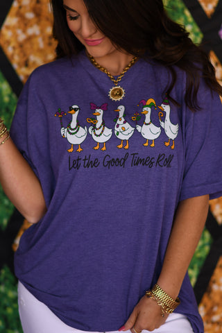 Let The Good Times Roll Geese Tee