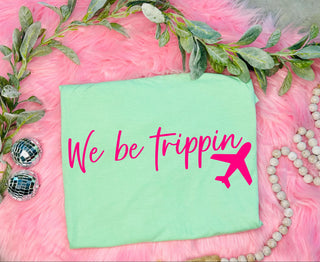 We Trippin Tee