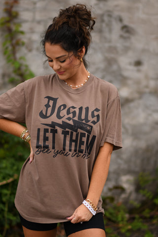 Jesus Let Them See You In Me Tee