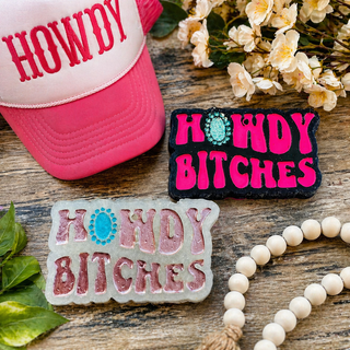 "Howdy B*tches" Car Freshie