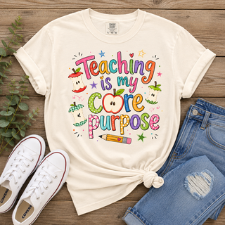 Teaching is My Core Purpose Graphic Tee