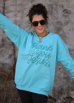 Thank You Jesus Sweatshirt
