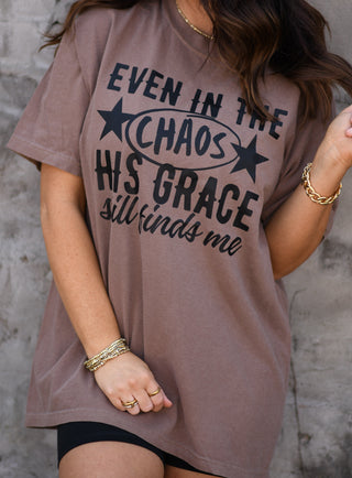 Even In The Chaos His Grace Still Finds Me
