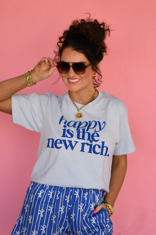 Happy Is The New Rich Tee