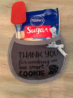 Thank You For Making me One Smart Cookie (Mix & Spatula Included)