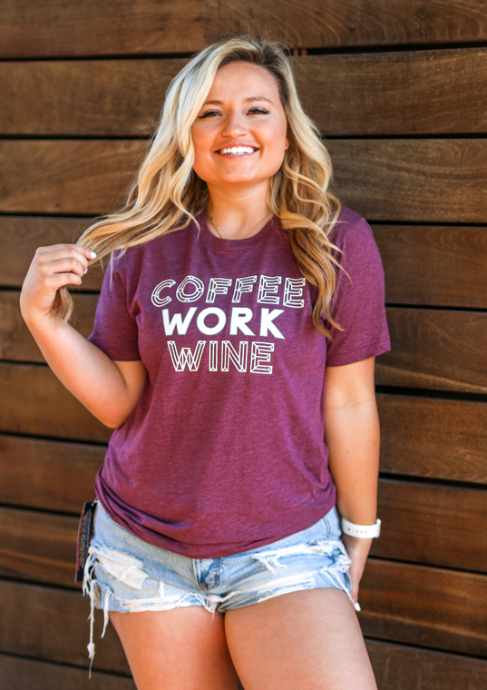 Coffe, Work, Wine Tee