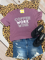 Coffe, Work, Wine Tee