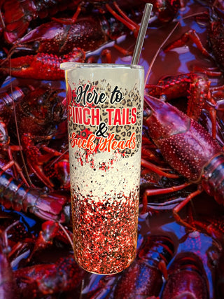 Here to Pinch Tails & Suck Heads Tumbler