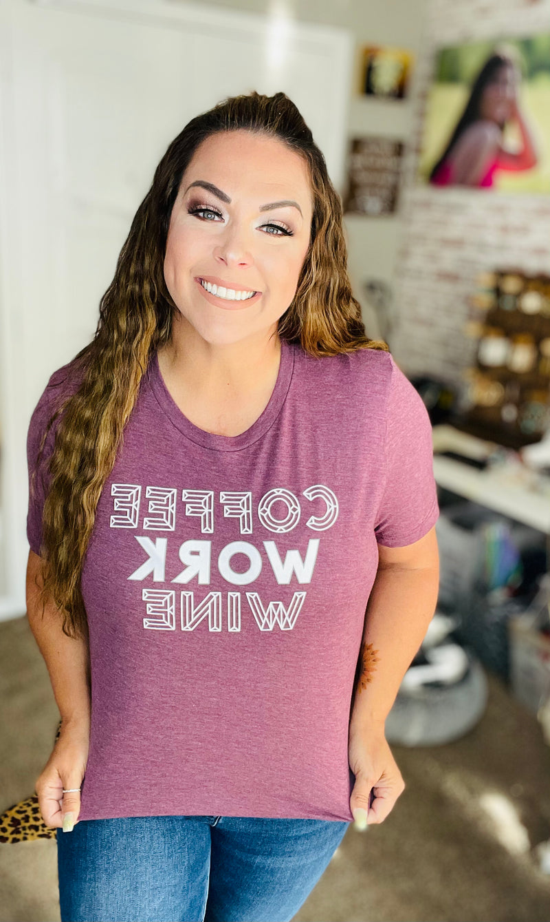 Coffe, Work, Wine Tee